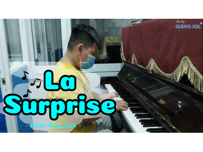La Surprise piano | Đăng Quân | Lớp nhạc Giáng Sol Quận 12 